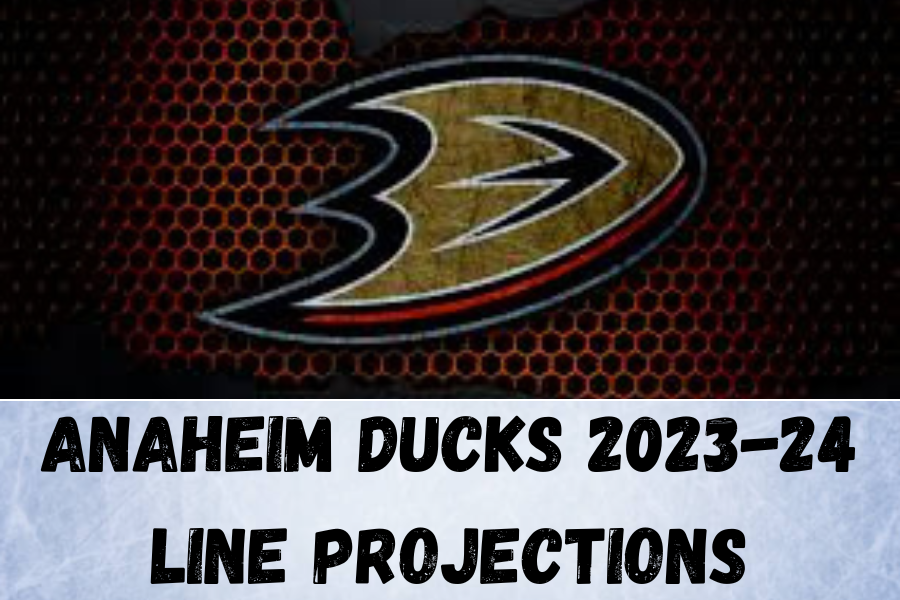 Anaheim Ducks 2023-24 line projections