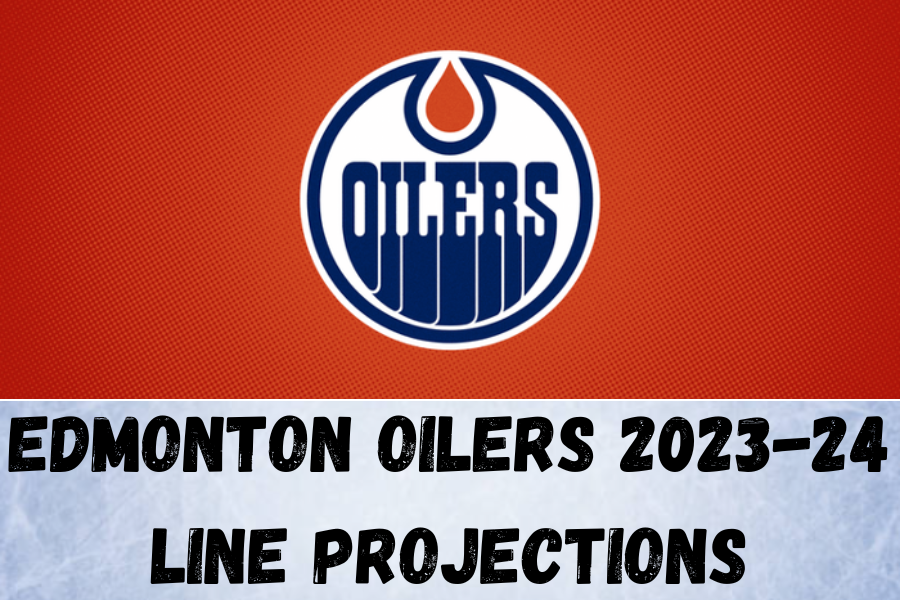 Edmonton Oilers 2023-24 line projections