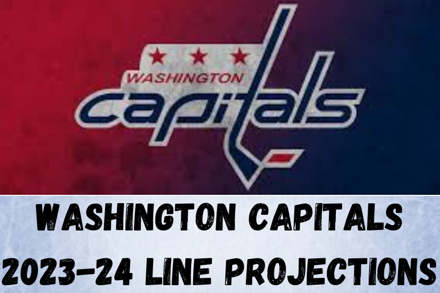 Washington Capitals 2023-24 line projections
